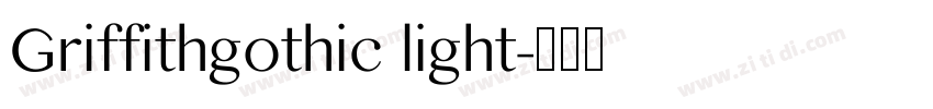 Griffithgothic light字体转换 Griffithgothic light字体转换